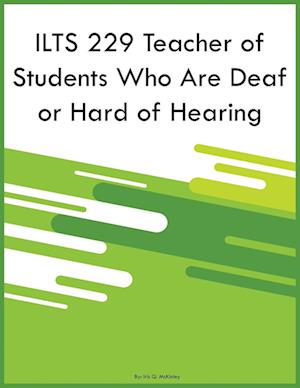 ILTS 229 Teacher of Students Who Are Deaf or Hard of Hearing