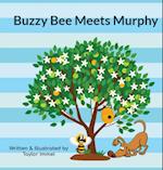 Buzzy Bee Meets Murphy 