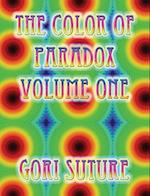 The Color of Paradox Volume One 