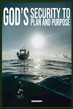 God's Security To Plan and Purpose 