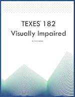 TEXES 182 Visually Impaired 