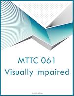 MTTC 061 Visually Impaired 