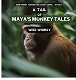 A Tail of Maya's Monkey Tales 