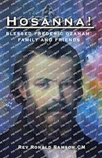 Hosanna!: Blessed Frederic Ozanam: Family and Friends 