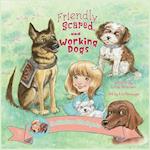 Friendly, Scared and Working Dogs The Adventures of Miss Aspen Lu 