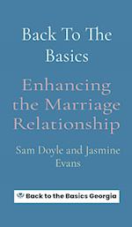 Back To The Basics: Enhancing the Marriage Relationship 