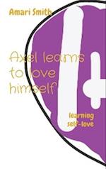 Axel learns to love himself: learning self-love 