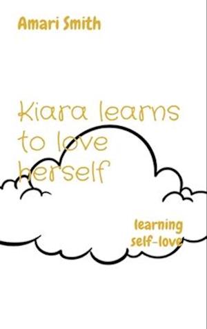 Kiara learns to love herself: learning self-love