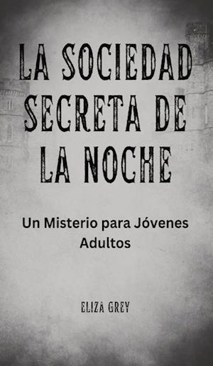 La Sociedad Secreta de la Noche