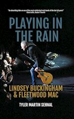 Playing in the Rain: Lindsey Buckingham & Fleetwood Mac 