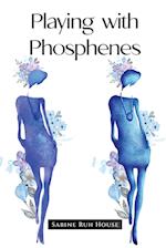 Playing with Phosphenes 