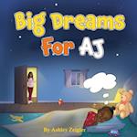 Big Dreams For AJ 