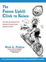 The Fresno Uphill Climb to Kaiser