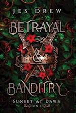 Betrayal & Banditry 