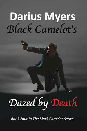 Black Camelot's Dazed By Death