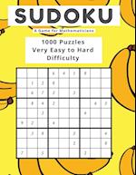 Sudoku A Game for Mathematicians 1000 Puzzles Very Easy to Hard Difficulty 