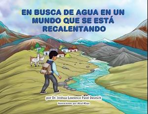 En busca de agua en un mundo que se está recalentando