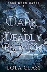 Dark & Deadly Predators 