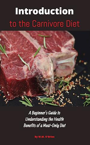 Introduction to the Carnivore Diet