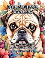 Pug's Floral Fantasy