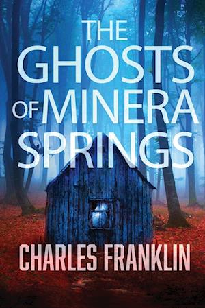 The Ghosts of Minera Springs