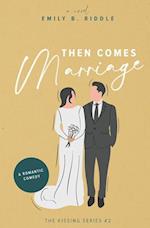 Then Comes Marriage 