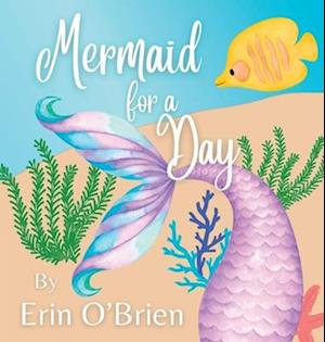 Mermaid for a Day