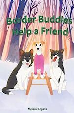 Border Buddies Help A Friend 