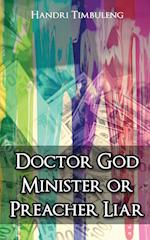 Doctor God Minister or Preacher Liar 