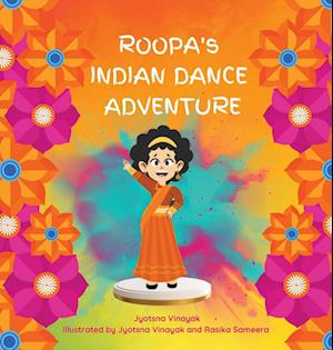 Roopa's Indian Dance Adventure