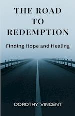 The Road to Redemption: Finding Hope and Healing 