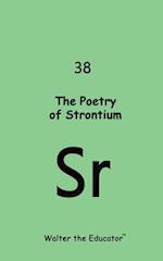 The Poetry of Strontium 