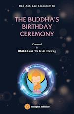 THE CEREMONY OF BUDDHA BIRTHDAY 