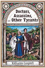 Doctors, Assassins, and Other Tyrants 