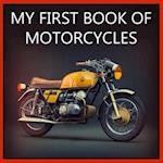 MY FIRST BOOK OF MOTORCYCLES: Colorful illustrations of all types of motorcycles 