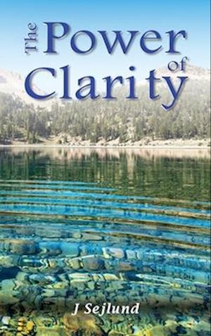 THE POWER OF CLARITY