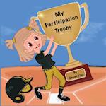 My Participation Trophy 