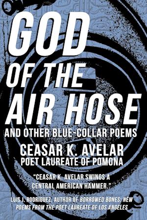 God of the Air Hose and Other Blue-Collar Poems