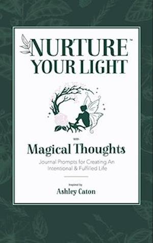 Nurture Your Light With Magical Thoughts