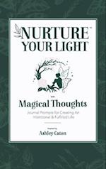 Nurture Your Light With Magical Thoughts 