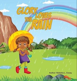 Glory Loves the Rain