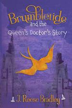 Brumbletide and the Queen's Doctor's Story 