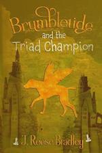 Brumbletide and the Triad Champion 