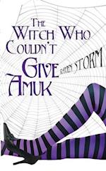 The Witch Who Couldn't Give Amuck 