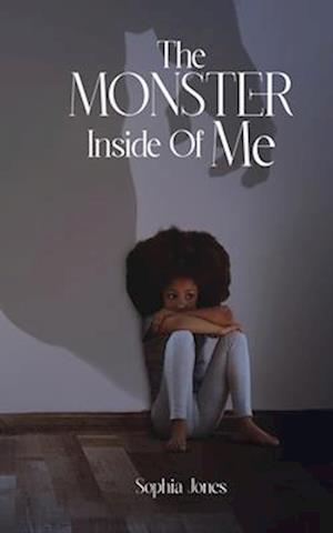 The Monster Inside Of Me