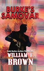 Burke's Samovar: Bob Burke Suspense Thriller #4 