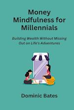 Money Mindfulness for Millennials