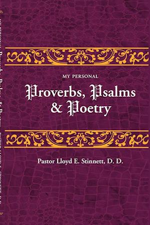 My Personal Proverbs, Psalms, And Poetry