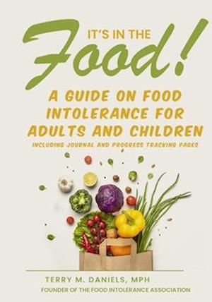 It's in the Food! A Guide on Food Intolerance for Adults and Children