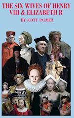 The Six Wives of Henry VIII & Elizabeth R